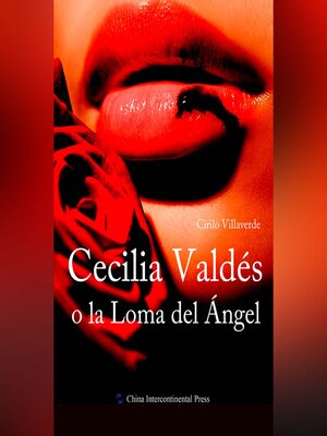 cover image of Cecilia Valdés o la Loma del Ángel（塞西莉亚·巴尔德斯又名天使山）